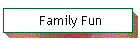 Family Fun