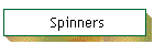 Spinners